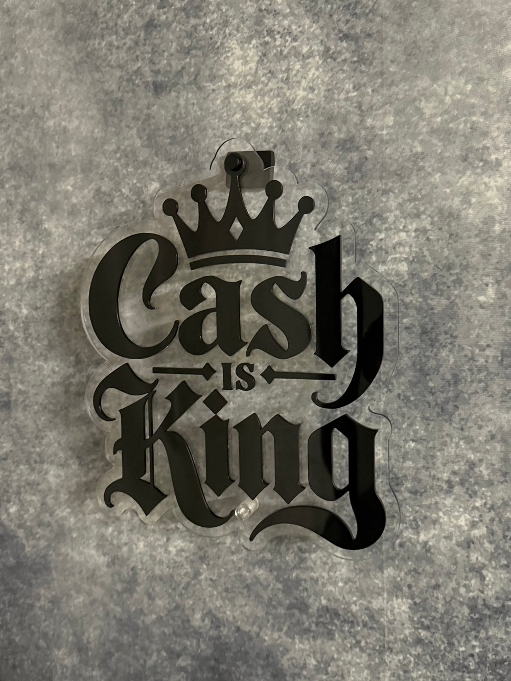 CASH IS KING Layered Acrylic Wall Sign